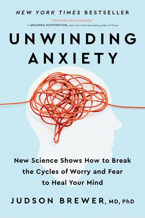 کتاب Unwinding Anxiety (رهایی از اضطراب) نسخه انگلیسی PDF | جادسون بروئر