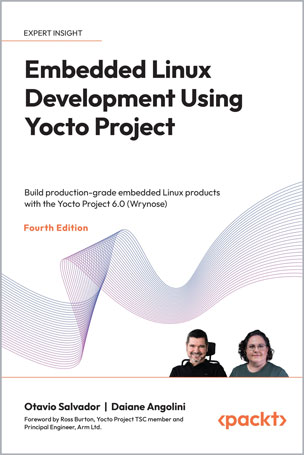 Embedded Linux Development Using Yocto Project