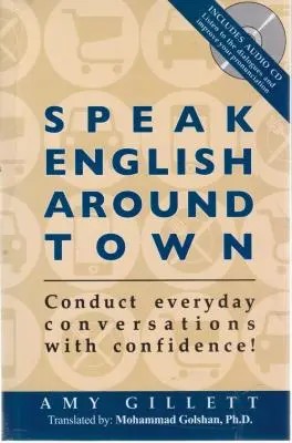 کتاب Speak english around town,(انگلیسی را در سطح شهر صحبت کنید.) اثر امی گیلت