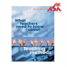 What Teachers Need to Know About Teaching Methods
