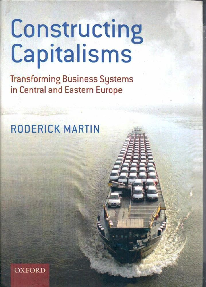 BOOK CONSTRUCING CAPITALISMS Transforming Business Systems in Central and Eastern Europe افست