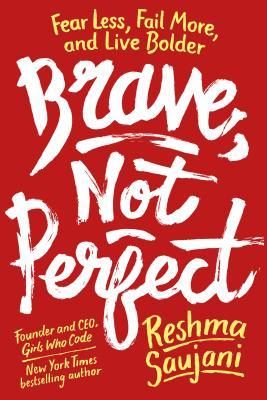 دانلود رمان Brave, Not Perfect اثر Reshma Saujani زبان اصلی