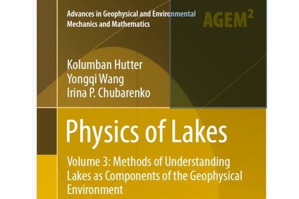 Physics of Lakes: Volume 3: Methods of Understanding Lakes as Components of the Geophysical Environment