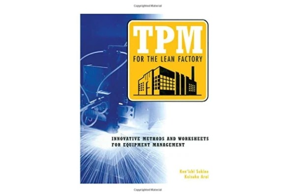 TPM for the Lean Factory: Innovative Methods and Worksheets for Equipment Management - کتاب انگلیسی
