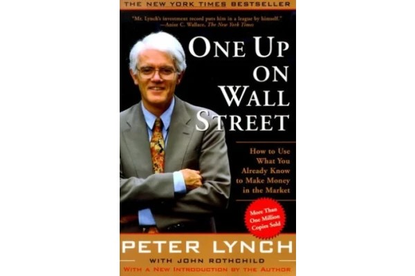 One Up On Wall Street: How To Use What You Already Know To Make Money In The Market