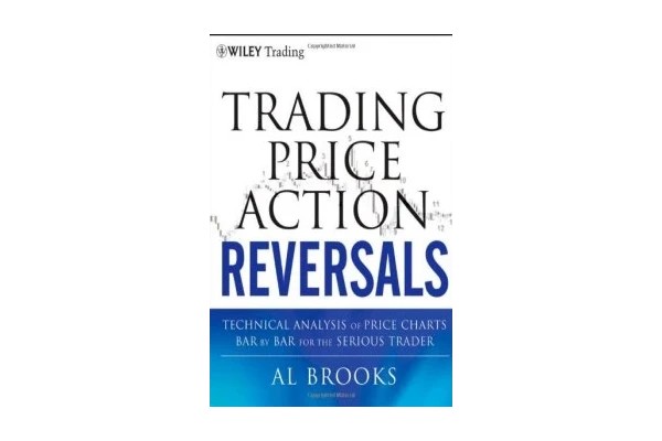 Trading Price Action Reversals: Technical Analysis of Price Charts Bar by Bar for the Serious Trader