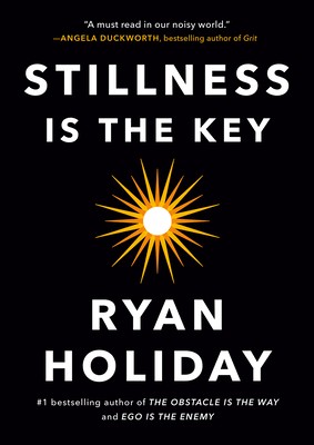 کتاب Stillness Is the Key (آرامش کلید است) نسخه انگلیسی PDF | رایان هولیدای