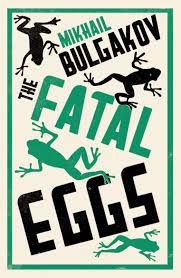 رمان The Fatal Eggs از Mikhail Bulgakov