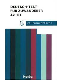Prüfung Express – Deutsch-Test für Zuwanderer A2-B1