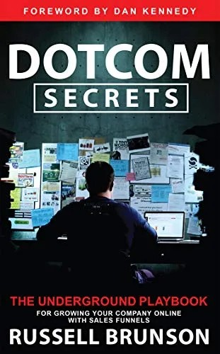 دانلود نسخه کامل کتاب زبان اصلی Dotcom Secrets: The Underground Playbook for Growing Your Company Online with Sales Funnels