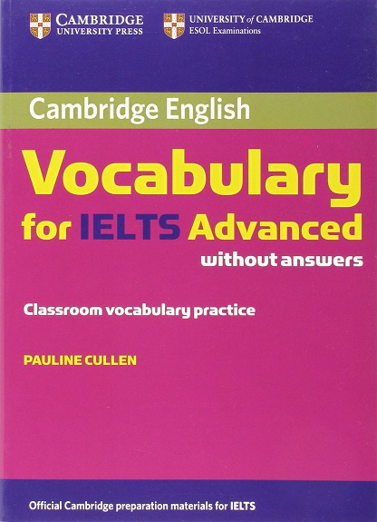 Cambridge Vocabulary for IELTS Advanced with Answers+CD
