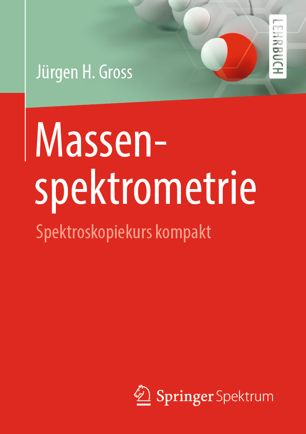 دانلود کتاب Massenspektrometrie: Spektroskopiekurs kompakt