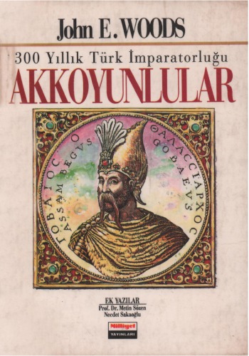 دانلود کتاب 300 Yıllık Türk İmparatorluğu: Akkoyunlular