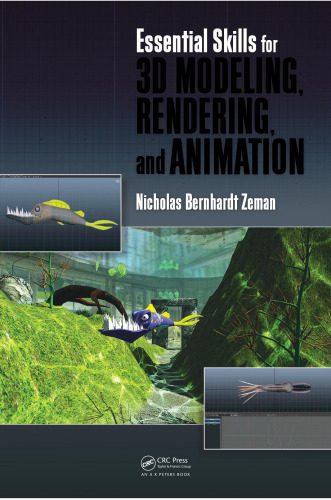 دانلود کتاب Essential skills for 3D modeling, rendering, and animation