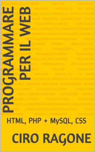دانلود کتاب PROGRAMMARE PER IL WEB: HTML, PHP + MySQL, CSS