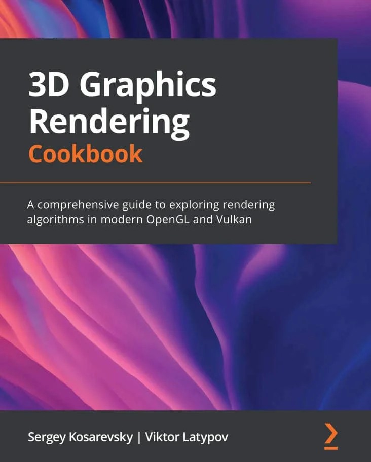 کتاب 3D Graphics Rendering Cookbook چاپ سال 2021