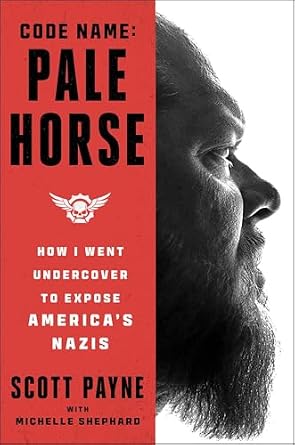 دانلود نسخه کامل کتاب زبان اصلی Code Name: Pale Horse: How I Went Undercover to Expose America's Nazis