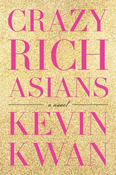 کتاب Crazy Rich Asians (آسیایی‌های دیوانه‌وار ثروتمند) نسخه انگلیسی PDF | کوین کوان