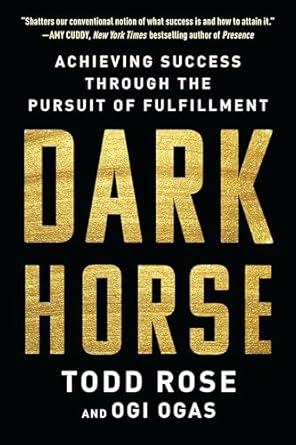 دانلود کتاب Dark Horse: Achieving Success Through the Pursuit of Fulfillment