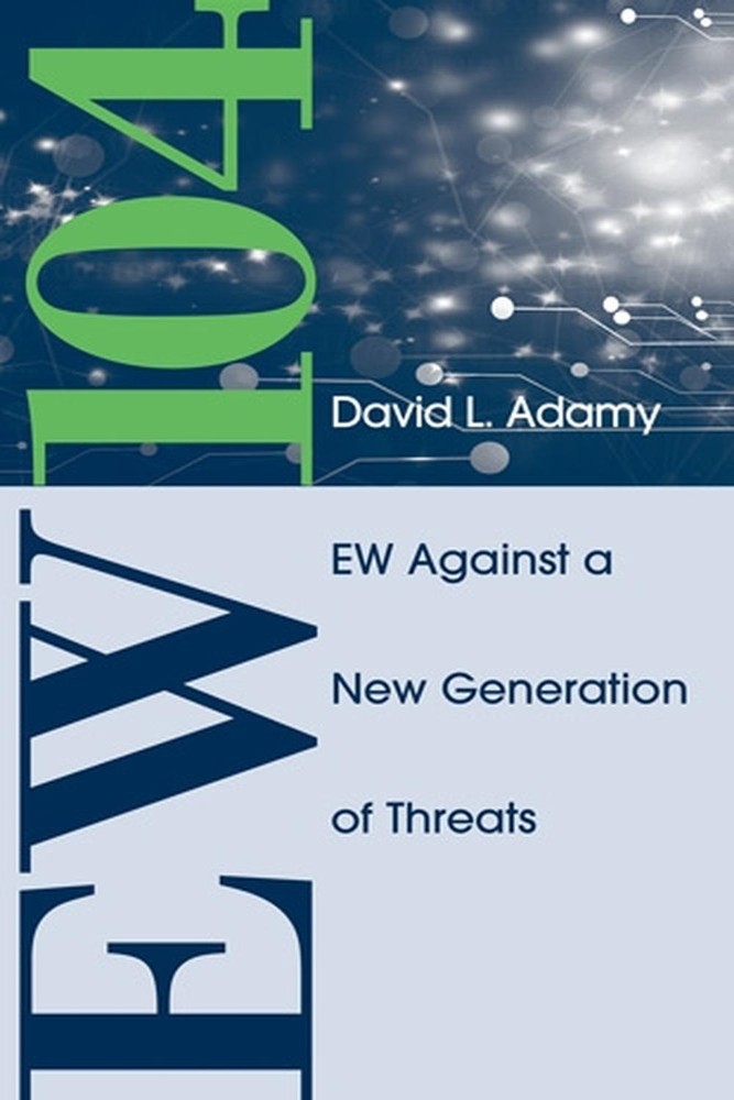 جنگ الکترونیک ۱۰۴: جنگ الکترونیک علیه نسل جدیدی از تهدیدات ۲۰۱۵ <br> EW 104: Electronic Warfare Against a New Generation of Threats 2015 - کالیبو