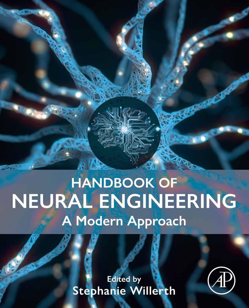 راهنمای مهندسی عصبی: رویکردی نوین ۲۰۲۴ <br> Handbook of Neural Engineering: A Modern Approach 2024 - کالیبو