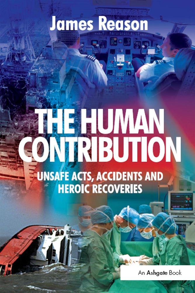 نقش انسان: اعمال ناایمن، حوادث و بازیافت‌های قهرمانانه ۲۰۱۷ <br> The Human Contribution: Unsafe Acts, Accidents and Heroic Recoveries 2017 - کالیبو