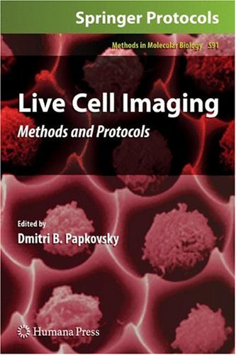 تصویربرداری از سلول های زنده: روش ها و پروتکل ها ۲۰۰۹ <br> Live Cell Imaging: Methods and Protocols 2009 - کالیبو