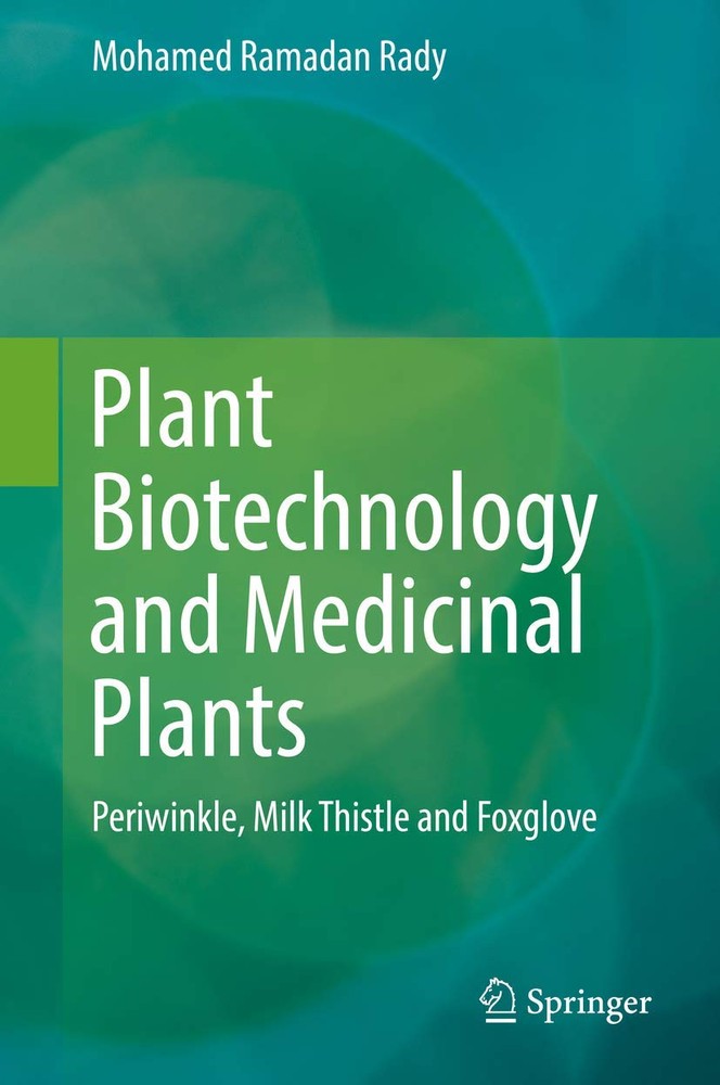 بیوتکنولوژی گیاهی و گیاهان دارویی: وینکا، خار مریم و گل انگشتانه ۲۰۱۹ <br> Plant Biotechnology and Medicinal Plants: Periwinkle, Milk Thistle and Foxglove 2019 - کالیبو