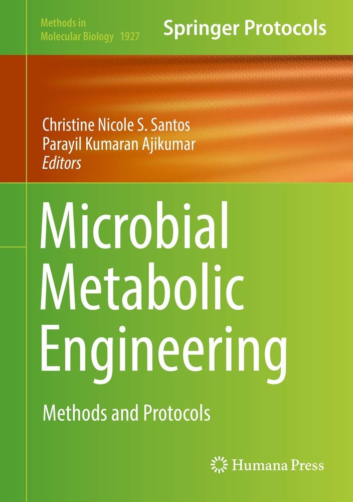 مهندسی متابولیک میکروبی: روش ها و پروتکل ها ۲۰۱۹ <br> Microbial Metabolic Engineering: Methods and Protocols 2019 - کالیبو