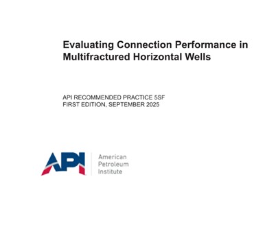 API RP 5SF : 2025- Evaluating Connection Performance in Multifractured Horizontal Wells