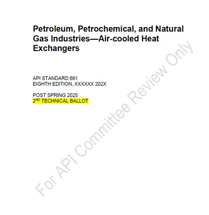 API STD 661-2025 (DRAFT)- Petroleum, Petrochemical, and Natural Gas Industries—Air-cooled Heat Exchangers