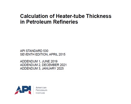 API STD 530- 2025- Calculation of Heater-tube Thickness in Petroleum Refineries