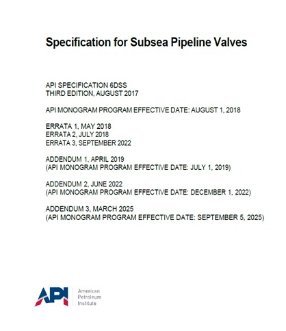 API Spec 6DSS- 2025- Specification for Subsea Pipeline Valves