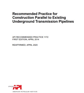 API RP 1172- 2020- Recommended Practice for Construction Parallel to Existing Underground Transmission Pipelines