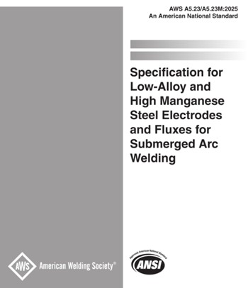 AWS A5.23/A5.23M:2025-Specification for Low-Alloy and High Manganese Steel Electrodes and Fluxes for Submerged Arc Welding