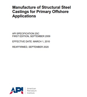 API SPEC 2SC- 2020- Manufacture of Structural Steel Castings for Primary Offshore Applications
