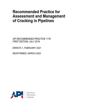 API RP 1176- 2024- Recommended Practice for Assessment and Management of Cracking in Pipelines- ارزیابی و مدیریت ترک خوردگی در خطوط لوله