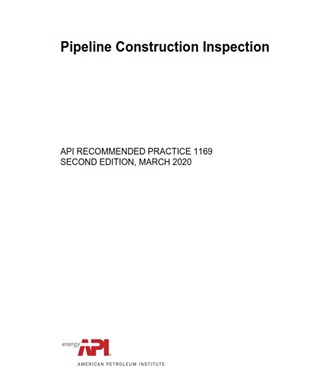 API RP 1169- 2020- Pipeline Construction Inspection- استاندارد بازرسی خط لوله