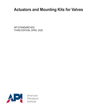 API STANDARD 6DX-2025- Actuators and Mounting Kits for Valves