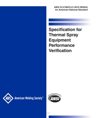 AWS C2.21M/C2.21:2024- Specification for Thermal Spray Equipment Performance Verifivation- دانلود استاندارد