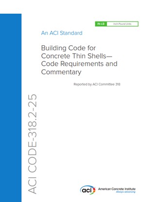 ACI CODE-318.2-25- Building Code for Concrete Thin Shells— Code Requirements and Commentary- دانلود استاندارد