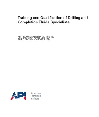 API RP 13L- 2024- Training and Qualification of Drilling and Completion Fluids Specialists- دانلود استاندارد