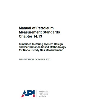 API MPMS Chapter 14.13- 2022- Simplified Metering System Design and Performance-based Methodology for Non-custody Gas Measurement- دانلود استاندارد