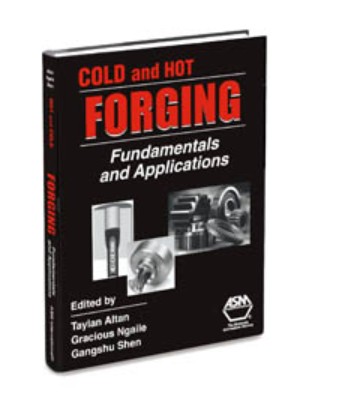 Cold and Hot Forging Fundamentals and Applications- آهنگری سرد و گرم مبانی و کاربردها (فورجینگ)