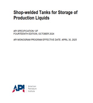 API Spec 12F – Shop-welded Tanks for Storage of Production Liquids