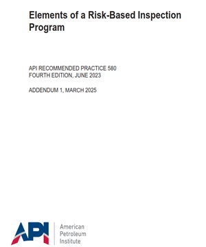 API RP 580 -2025- Elements of a Risk-Based Inspection Program- بازرسی مبتنی بر ریسک