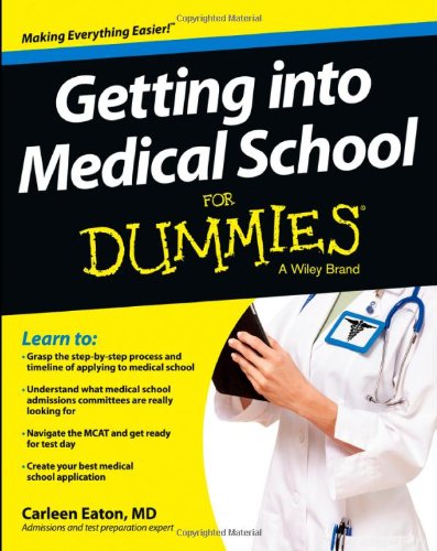 راهنمای ورود به دانشکده پزشکی برای دامیز ۲۰۱۳ <br> Getting into Medical School For Dummies 2013 - کالیبو