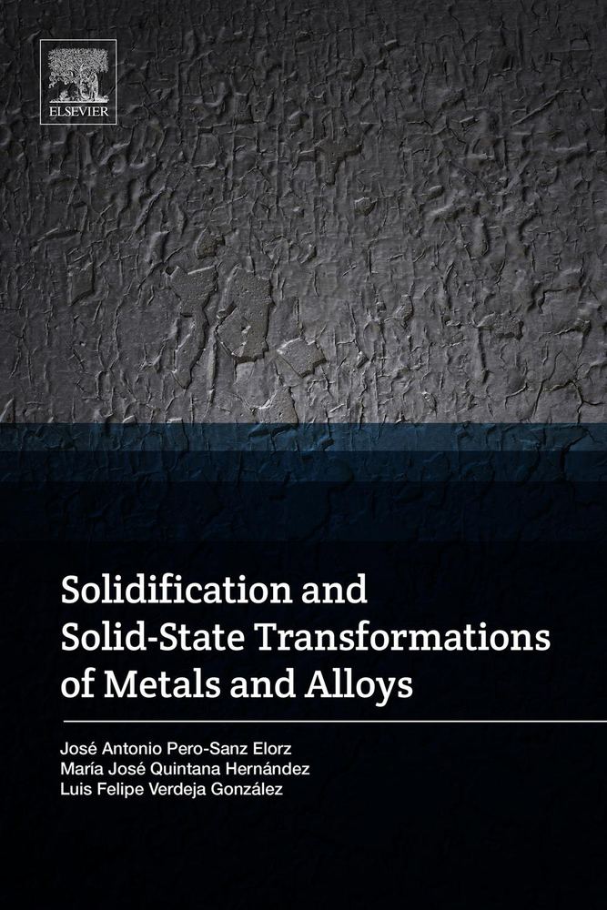 انجماد و تحولات حالت جامد فلزات و آلیاژها ۲۰۱۷ <br> Solidification and Solid-State Transformations of Metals and Alloys 2017 - کالیبو
