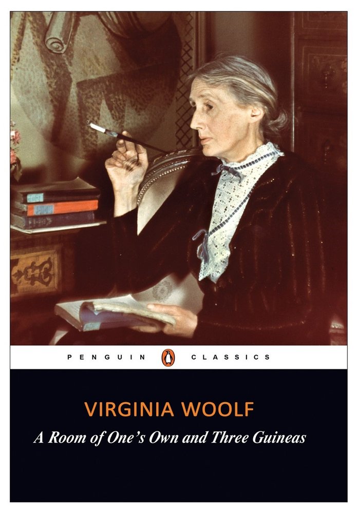 A Room of Ones Own and Three Guineas by Virginia Woolf