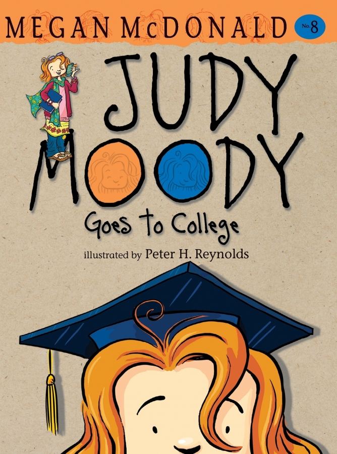 Judy Moody : 8 Goes to College by Megan McDonald